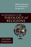 An Introduction to the Theology of Religions Paperback