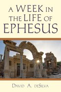 A Week in the Life of Ephesus Paperback