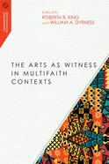The Arts as Witness in Multifaith Contexts Paperback