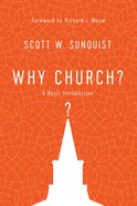 Why Church?: A Basic Introduction Paperback