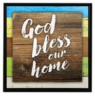 Simple Expressions Plaque: God Bless Our Home Plaque