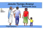 Walking With Jesus (Pitjantjatjara) Booklet