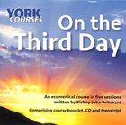 On the Third Day (Cd-Audio) (York Courses Series) CD