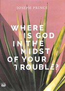 Where is God in the Midst of Your Trouble? (4 Dvds) DVD