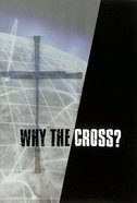 Why the Cross, Easter Pamphlet (25 Pack) Booklet