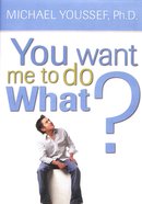 You Want Me to Do What? (3 DVD Set) DVD