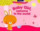 Gift Bag Large: Baby Girl, Welcome to the World! (Incl Tissue Paper & Gift Tag) Stationery
