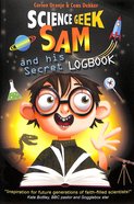 Science Geek Sam and His Secret Logbook Paperback