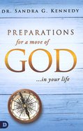 Preparations For a Move of God in Your Life Paperback