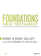 Foundations - New Testament: A 260-Day Bible Reading Plan For Busy Believers Paperback