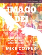 Imago Dei: God's Image, God's People, God's Mission (Leader Kit) Pack
