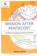Mission After Pentecost: The Witness of the Spirit From Genesis to Revelation (Mission In Global Community Series) Paperback