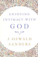 Enjoying Intimacy With God Paperback