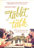 From Tablet to Table: Where Community is Found and Identity is Formed Paperback