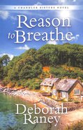 Reason to Breathe (#01 in A Chandler Sisters Novel Series) Paperback