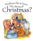 The Story of Christmas? (10 Pack) (Would You Like To Know... Series) Paperback