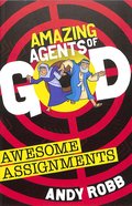 Awesome Assignments (Amazing Agents Of God Series) Paperback