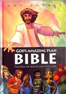 God's Amazing Plan Bible: The Price He Paid to Win Your Love Hardback