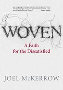 Woven: A Faith For the Dissatisfied Paperback