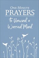 One-Minute Prayers to Unwind a Worried Mind Paperback