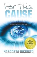 For This Cause: Against All Odds Paperback