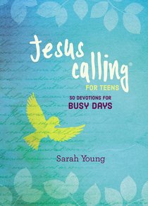 Jesus Calling For Teens:50 Devotions For Busy Days Jesus Calling For Teens:50 Devotions For Busy Days
