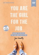 You Are the Girl For the Job: Daring to Believe the God Who Calls You (Video Study) DVD