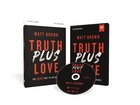 Truth Plus Love: The Jesus Way to Influence (6 Sessions) (Study Guide With Dvd) Pack