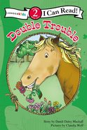 Double Trouble (I Can Read!2/horse Named Bob Series) Paperback