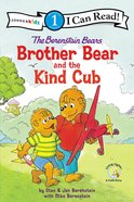 Brother Bear and the Kind Cub (I Can Read!1/berenstain Bears Series) Paperback