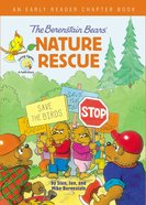 Berenstain Bears' Nature Rescue, The: An Early Reader Chapter Book (The Berenstain Bears Series) Hardback
