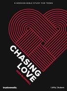 Chasing Love: A True Love Waits Bible Study (18 Sessions) (Teen Bible Study Book) Paperback