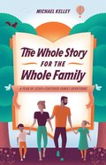 The Whole Story For the Whole Family eBook