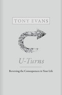 U-Turns: Reversing the Consequences of Your Life Hardback