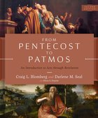 From Pentecost to Patmos: An Introduction to Acts Through Revelation (2nd Edition) Hardback
