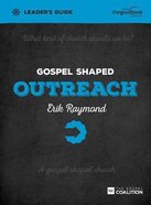 Gospel Shaped Outreach (Leader's Guide) Paperback