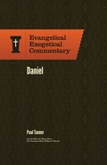 Daniel (Evangelical Exegetical Commentary Series) Hardback