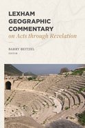 Lexham Geographic Commentary on Acts Through Revelation Hardback