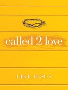 Called 2 Love Like Jesus Paperback