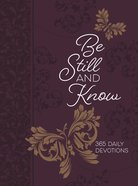 Be Still and Know: 365 Daily Devotions Imitation Leather