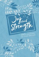 Joy and Strength: 365 Devotions For Grief and Loss Imitation Leather