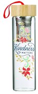 Glass Infuser Water Bottle Kindness Matters (444ml) (Kindness Matters Collection) Homeware