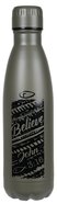 Water Bottle 500ml Stainless Steel: Believe John 3:16, Metal Grey Homeware
