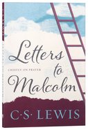 Letters to Malcolm: Chiefly on Prayer Paperback