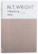 Interpreting Jesus: Essays on the Gospels Hardback