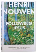 Following Jesus: Finding Our Way Home in An Age of Anxiety Hardback