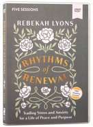 Rhythms of Renewal: Trading Stress and Anxiety For a Life of Peace and Purpose (Video Study) DVD