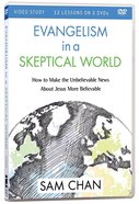 Evangelism in a Skeptical World: How to Make the Unbelievable News About Jesus More B (Video Study) DVD