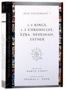 Accs OT: 1-2 Kings, 1-2 Chronicles, Ezra, Nehemiah, Esther (Ancient Christian Commentary On Scripture: Old Testament Series) Paperback