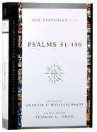 Accs OT: Psalms 51-150 (Ancient Christian Commentary On Scripture: Old Testament Series) Paperback
